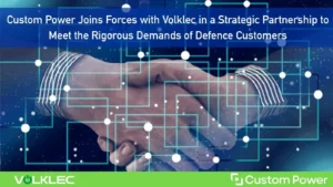 Custom Power and Volklec Unite to Electrify UK Defense with End-to-End Battery Solutions post image